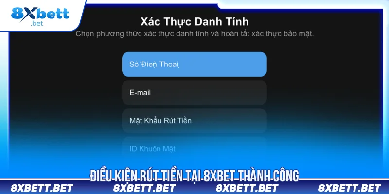 rút tiền 8xbet 1 Rút tiền 8XBET điều kiện